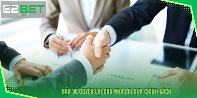 Bảo vệ quyền lợi cho nhà cái qua chính sách 