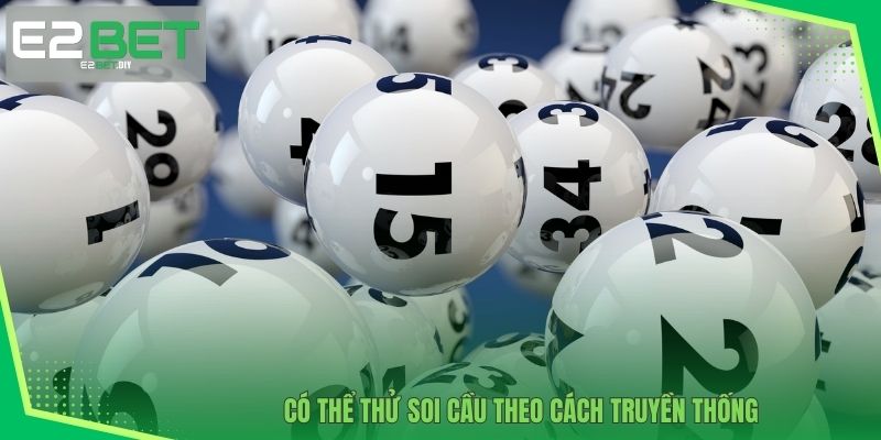 Có thể thử soi cầu theo cách truyền thống 
