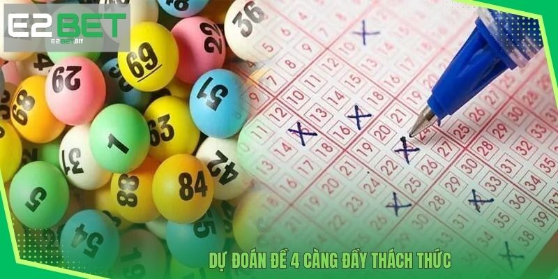 Đề 4 Càng | Bí Quyết Chinh Phục Những Dãy Số Tại E2BET 2 Dự đoán đề 4 càng đầy thách thức