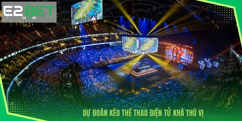 Kèo Esports | Chinh Phục Dễ Dàng Các Bộ Môn HOT Cùng E2BET 4 Dự đoán kèo thể thao điện tử khá thú vị