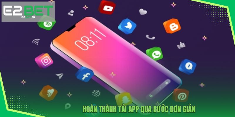 E2BET 21 Hoàn thành tải app qua bước đơn giản