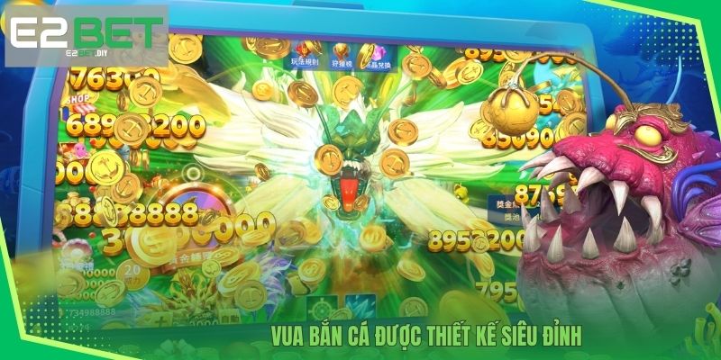 Vua Bắn Cá được thiết kế siêu đỉnh 